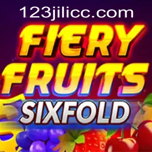 Discover the Exciting World of FieryFruitsSixFold and 123JILI